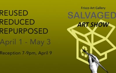 salvaged art show frisco art gallery