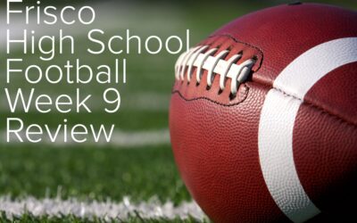 frisco high school football week 9 review